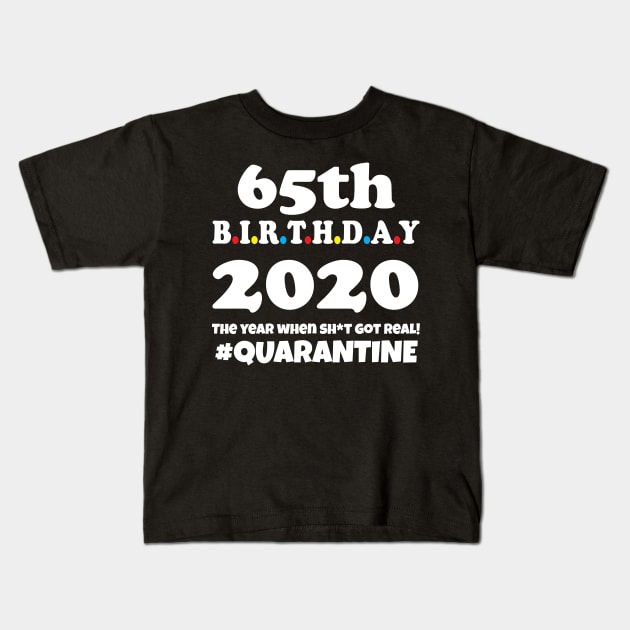 65th Birthday 2020 Quarantine Kids T-Shirt by WorkMemes